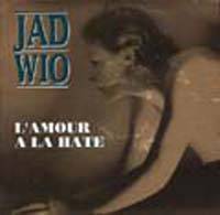 Jad Wio : L'amour à la Hâte
